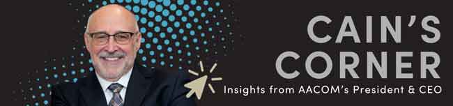 Cain's Corner - Insights from AACOM's President & CEO